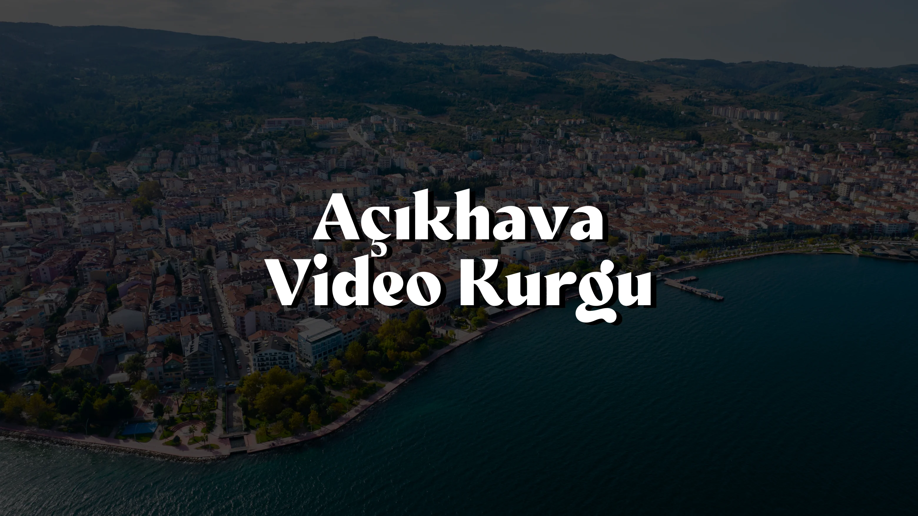 Açıkhava Video Kurgu